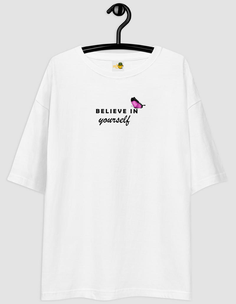 Unisex Oversized T-Shirt | Believe In Yourself